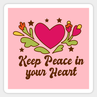 Keep peace in your heart Magnet